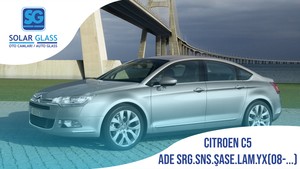 CITROEN C5 08- LAMİNE ÖN CAM ADE. SRG. SNS. ŞASE YEŞİL