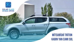 MITSUBISHI TRİTON KABİN YAN CAM SOL