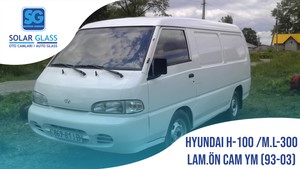 HYUNDAI H 100 /M.L-300  93-03 LAMİNE ÖN CAM YEŞİL MAVİ