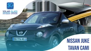 NISSAN JUKE TEMPER TAVAN CAMI