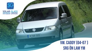 VW CADDY 04-07 LAMİNE ÖN CAM SRG. YEŞİL MAVİ
