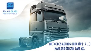 MERCEDES ACTROS ORTA TİP 17- LAMİNE ÖN CAM KMR. SNS. YEŞİL