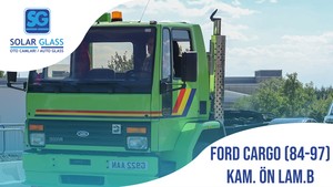FORD CARGO KAMYON 84-97 LAMİNE ÖN CAM BEYAZ