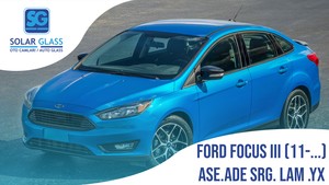  FORD FOCUS III 11- LAMİNE ÖN CAM ASE. ADE. SRG. YEŞİL