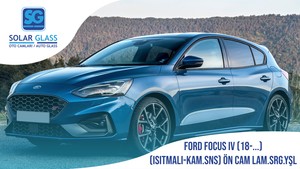 FORD FOCUS IV 18- LAMİNE ÖN CAM ISITMALI KMR. SNS. SRG. YEŞİL