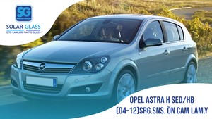 OPEL ASTRA H HB 04- LAMİNE ÖN CAM ŞASE SRG. SNS. YEŞİL