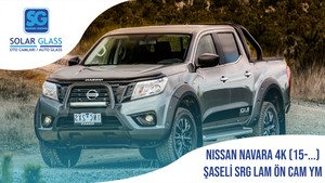NISSAN NAVARA 4K 15- LAMİNE ÖN CAM ŞASE SRG. YEŞİL MAVİ
