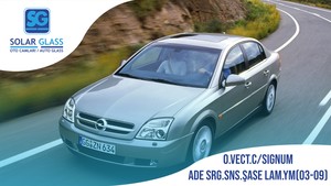 OPEL VECTRA C / SIGNUM 03-09 LAMİNE ÖN CAM ADE. SRG. SNS. ŞASE YEŞİL MAVİ