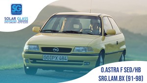 OPEL ASTRA F SED/HB 91-98 LAMİNE ÖN CAM SRG. BEYAZ